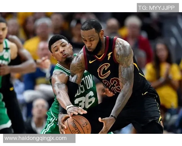 凯尔特人对决骑士精彩回顾与赛季展望分析