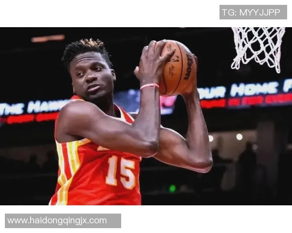 克林特卡佩拉如何在NBA赛场上展现出色的防守与进攻能力